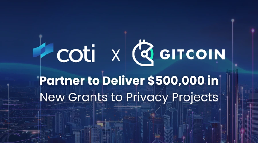 COTI Launches $500K Grants Program with Gitcoin to Boost Privacy Solutions in Web3